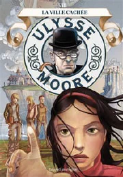 Ulysse Moore. Vol. 7. La ville cachée cover