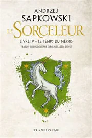 Le sorceleur. Vol. 4. Le temps du mépris cover