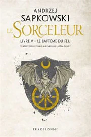 Le sorceleur. Vol. 5. Le baptême du feu cover