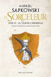 Le sorceleur. Vol. 6. La tour de l'hirondelle cover