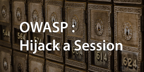 [TUTO] Owasp : Hijack a session